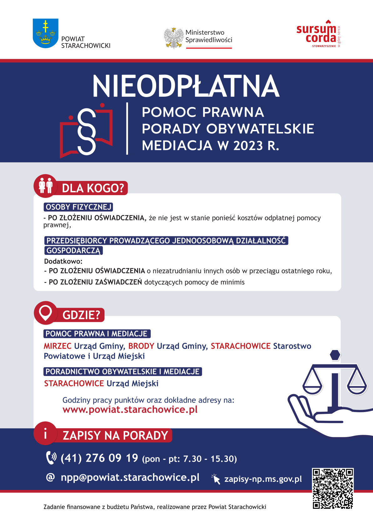 Szukasz pomocy lub wsparcia prawnego w trudnej sprawie? Nie stać się na skorzystanie z usług kancelarii prawnej i nie masz się do kogo zwrócić o pomoc? Zapraszamy do korzystania z punktów nieodpłatnej pomocy prawnej i poradnictwa obywatelskiego na terenie Powiatu Starachowckiego.  Znajdziesz tam profesjonalną i darmową pomoc radców prawnych, adwokatów, mediatorów oraz osób zajmujących się poradnictwem obywatelskim. Pomoc świadczona jest na podstawie ustawy z dnia 5 sierpnia 2015 roku o nieodpłatnej pomocy prawnej, nieodpłatnym poradnictwie obywatelskim oraz edukacji prawnej.