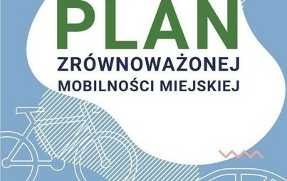 Zdjęcie do Konsultacje Planu Zr&oacute;wnoważonej Mobilności Miejskiej Miejskiego Obszaru Funkcjonalnego Miasta P&oacute;łnocy