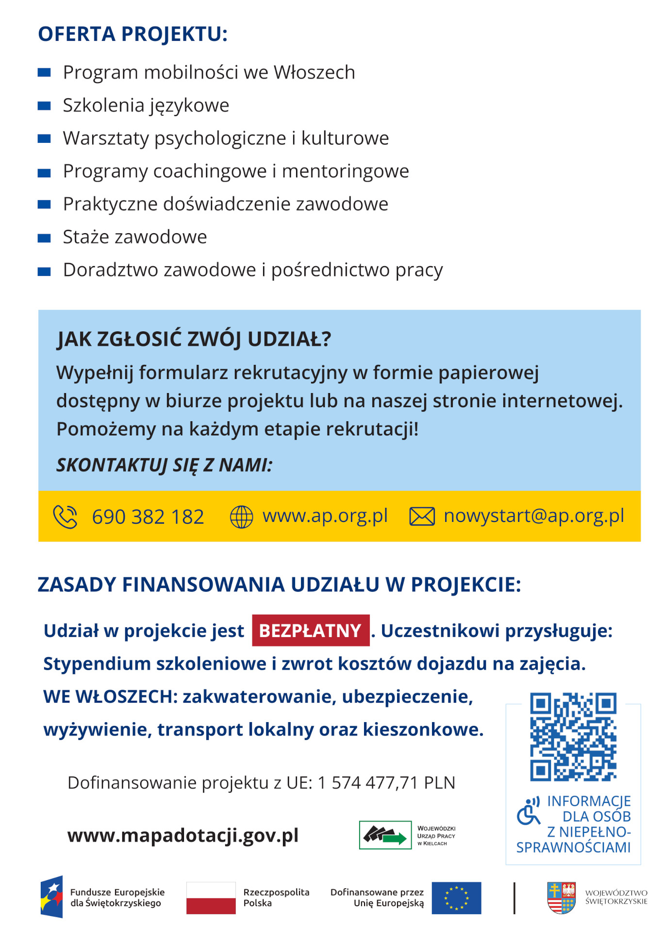 Akademia Przedsiębiorczości Sp. zoo&nbsp; informuje, że&nbsp;trwa rekrutacja do projektu pn. &bdquo;NOWY START", wsp&oacute;łfinansowanego &nbsp;ze środk&oacute;w Unii Europejskiej &nbsp;w ramach Europejskiego Funduszu Społecznego Plus ( EFS+). Działanie FESW.10.03 Wsparcie os&oacute;b młodych z&nbsp;grupy NEET- Inicjatywa pracy ALMA&rdquo;.  Gł&oacute;wnym celem projektu jest poprawa dostępu do zatrudnienia i&nbsp;działań aktywizujących ukierunkowanych na&nbsp;pomoc i&nbsp;wzmocnienie pozycji społecznej 30 os&oacute;b w&nbsp;wieku 18 do 29 lat należących do kategorii NEET, w&nbsp;tym 18 K i&nbsp;12 M zamieszkujących teren woj. Świętokrzyskiego, w&nbsp;odnalezieniu się na&nbsp;rynku pracy i&nbsp;integracji ze społeczeństwem lub&nbsp;połączenie wsparcia edukacyjnego i&nbsp;szkoleniowego z&nbsp;doświadczeniem związanym z&nbsp;nauką i&nbsp;nadzorowanym pobytem we Włoszech w&nbsp;okresie 19 miesięcy realizacji projektu.  W ramach projektu przewidziano zastosowanie kompleksowego wsparcia aktywizacyjnego, skierowanego do os&oacute;b młodych należących do kategorii NEET, w&nbsp;postaci m.in. opracowania Indywidualnego Planu Działania, wsparcia mentor&oacute;w, szkoleń kompetencji cyfrowych, kurs&oacute;w językowych, szkoleń z&nbsp;zakresu aspekt&oacute;w międzykulturowych, zawodowych, nadzorowanego pobytu za granicą oraz&nbsp;wsparcia po pobycie zagranicznym, co umożliwi wzmocnienie ich potencjału, wzrost poczucia własnej wartości oraz&nbsp;sprawczości na&nbsp;rynku pracy przekładającą się na&nbsp;wzrost motywacji, uzyskanie kwalifikacji zawodowych, podjęcie kształcenia, a&nbsp;w konsekwencji uzyskanie satysfakcjonującego zatrudnienia.&nbsp;  Działania realizowane w&nbsp;projekcie obejmą 3 etapy:&nbsp;  fazę przygotowawczą,&nbsp; fazę mobilnościową,&nbsp; fazę podtrzymującą.