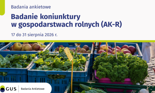 Zdjęcie do Badanie Koniunktury w Gospodarstwach Rolnych (AK-R) &ndash; ważna informacja dla rolnik&oacute;w