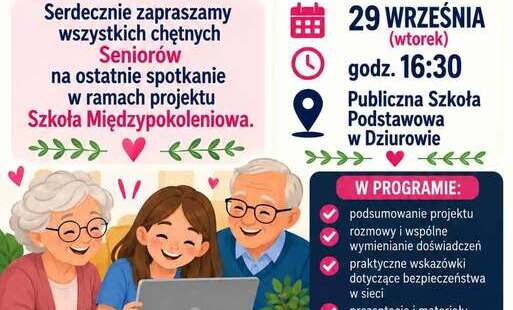 Zdjęcie do Finał projektu &bdquo;Szkoła Międzypokoleniowa&rdquo; w PSP Dziur&oacute;w
