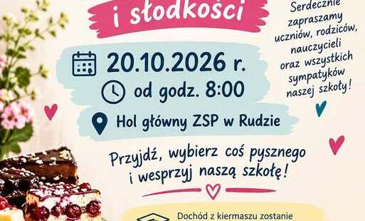 Zdjęcie do Słodka akcja w ZSP w Rudzie. Zapraszamy na kiermasz ciast i słodkości