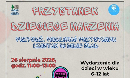 Zdjęcie do CKiR Brody zaprasza na wydarzenie przystanek &bdquo;Dziecięce marzenia&rdquo;
